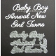 BRITANNIA DIES - BABY BOY GIRL TWINS NEW ARRIVAL - WORD SET 020