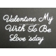 BRITANNIA DIES - VALENTINES MY WITH TO BE LOVE S'DAY -  WORD SET- 021