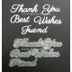 BRITANNIA DIES - THANK YOU BEST WISHES FRIEND - WORD SET - 011