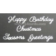 BRITANNIA DIES - HAPPY BIRTHDAY CHRISTMAS SEASONS GREETINGS MULTI-BUY - 041 & 037